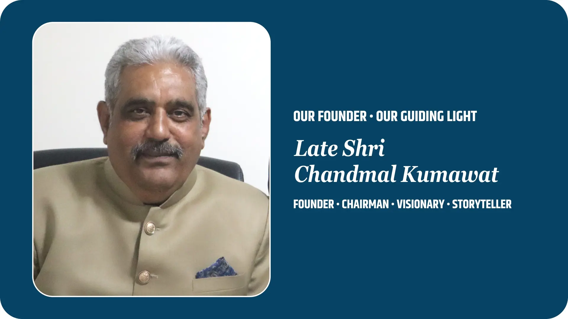 Late Shri Chandmal Kumawat